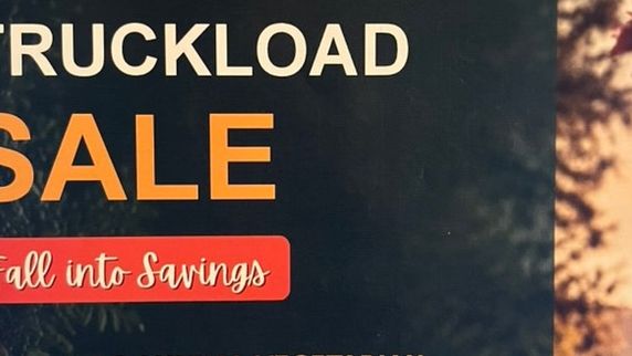 TRUCKLOAD 
Fall into Savings