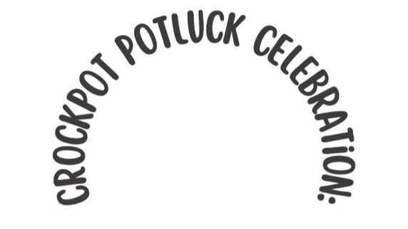 Crockpot Potluck Celebration: November 1, 2025